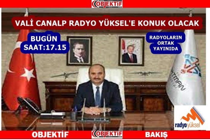 Vali Canalp Radyo Yüksel'e konuk oluyor