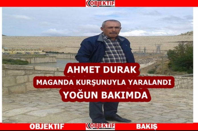 Maganda kurşunuyla yaralanan Ahmet durak yoğun bakımda