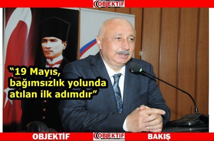 “19 Mayıs, bu milletin yeniden dirilişidir”